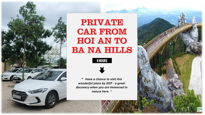CAR TRANSFER FROM HOI AN TO BA NA HILLS CAR TRANSFER FROM HOI AN TO BA NA HILLS